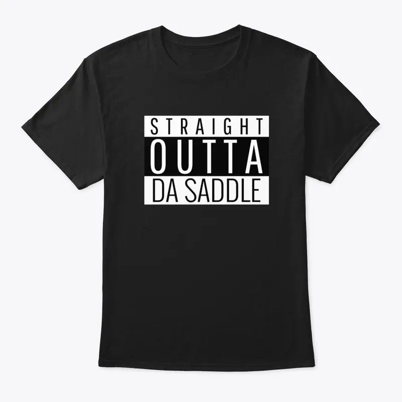 Straight Outta Da Saddle