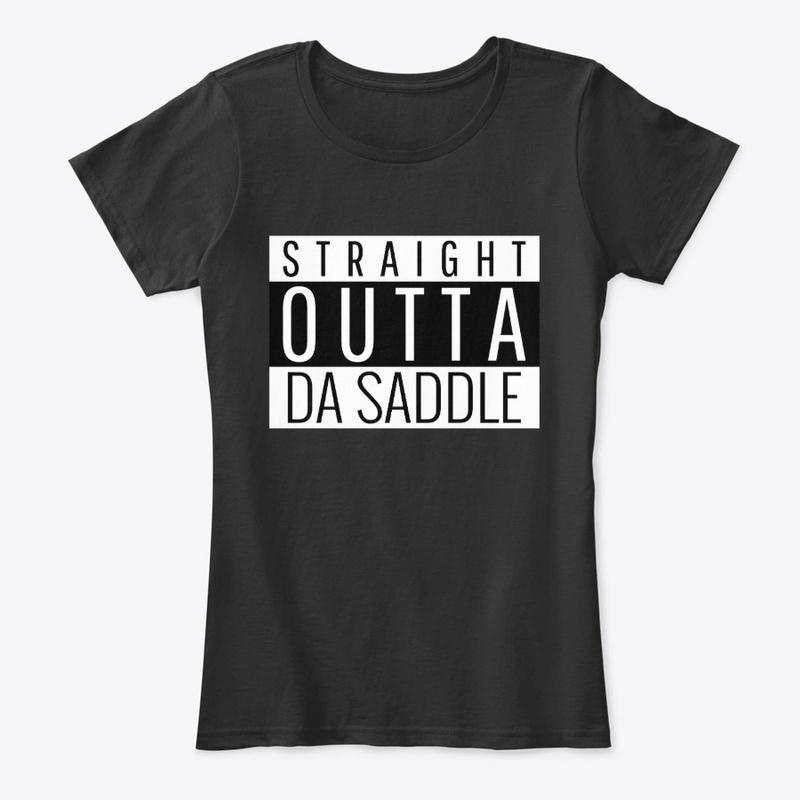 Straight Outta Da Saddle